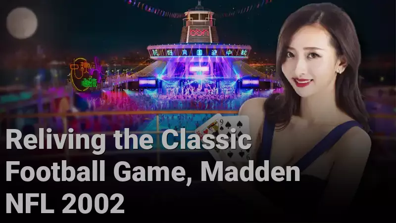 Reliving the Classic Football Game, Madden NFL 2002 