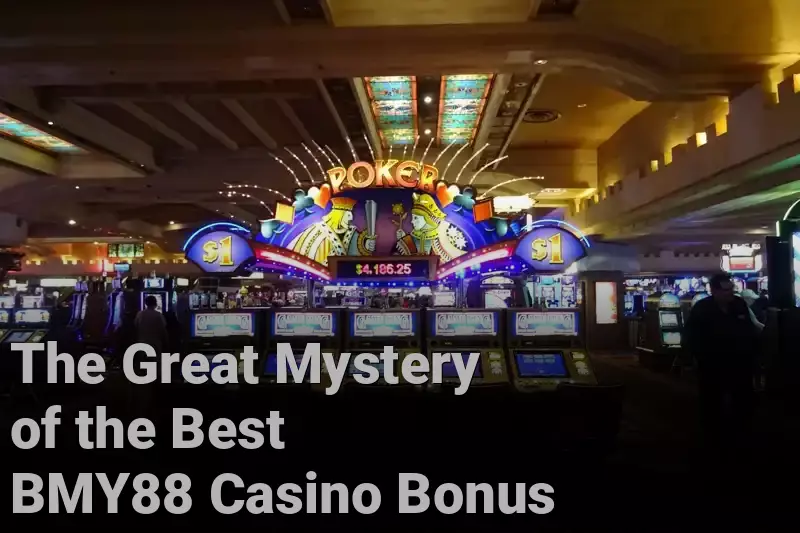 The Great Mystery of the Best BMY88 Casino Bonus