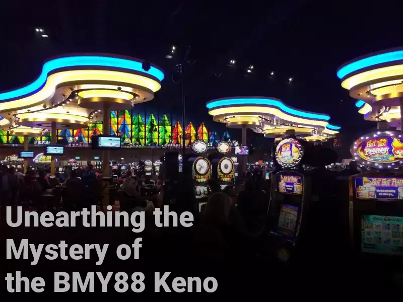 Unearthing the Mystery of the BMY88 Keno