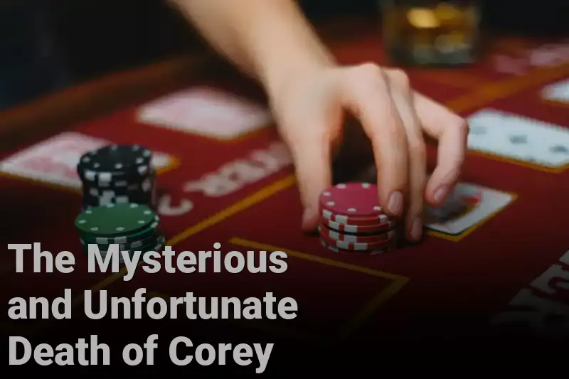 The Mysterious and Unfortunate Death of Corey
